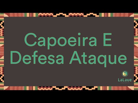 Capoeira É Defesa Ataque