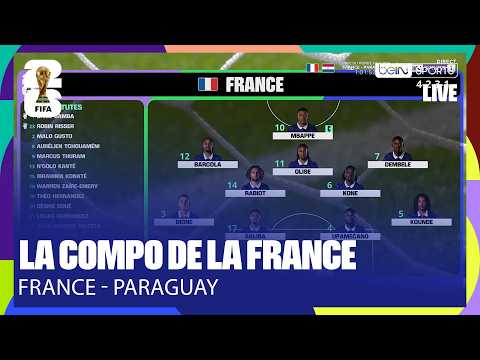 LIVE - LA COMPOSITION DE LA FRANCE POUR AFFRONTER LE PARAGUAY !
