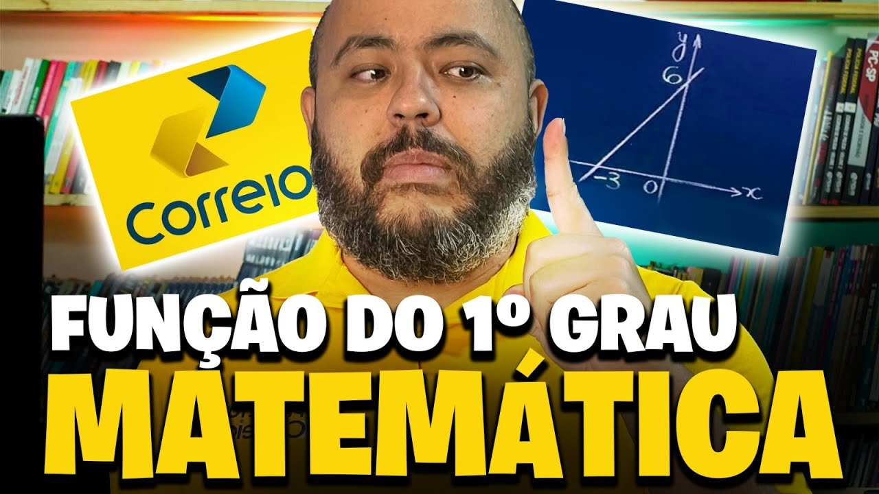 🔥AULA 7 - MATEMÁTICA CONCURSO CORREIOS 2024 [FUNÇÃO DO 1º GRAU]