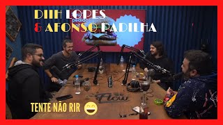 DIHH LOPES E AFONSO PADILHA - TENTE NO RIR