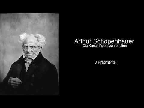 3. Fragmente - Die Kunst, Recht zu behalten - Arthur Schopenhauer
