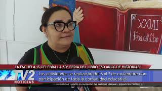 LA ESCUELA 13 CELEBRA LA 30ª FERIA DEL LIBRO “30 AÑOS DE HISTORIAS”