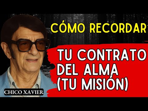 How to Remember Your Soul Contract: Your Life's Mission - Chico Xavier