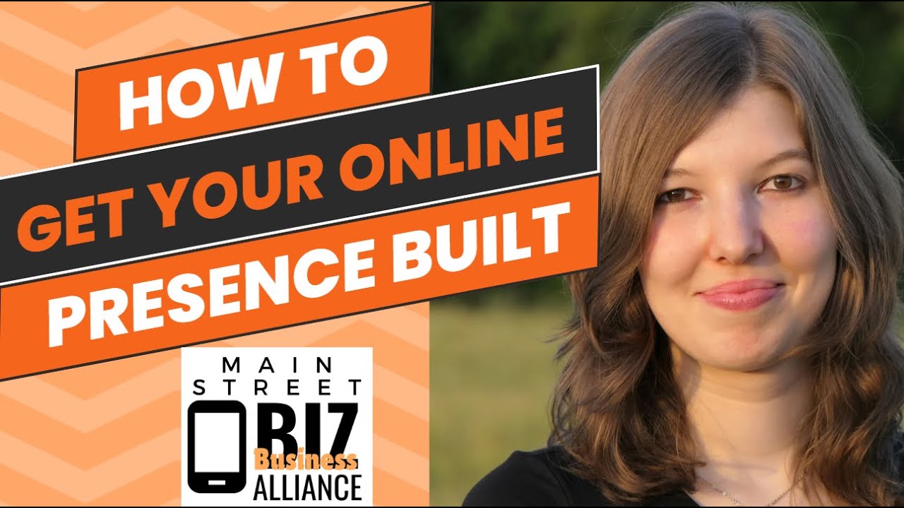 How To Get A Web Presence Built For You In Record Time - Main Street Business Alliance Workshop