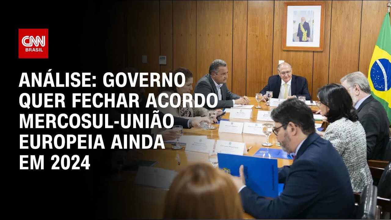 Análise: Governo quer fechar acordo Mercosul-União Europeia ainda em 2024 | WW