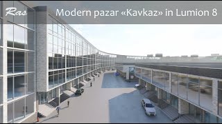 preview picture of video 'Modern pazar "Kavkaz" in Lumion 8'