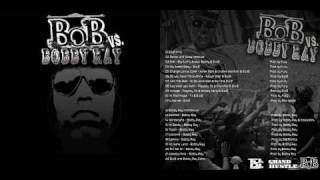 B.o.B - I&#39;m That Nigga f/ T.I. - B.o.B vs. Bobby Ray