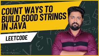 YouTube video 'Count Ways to Build Good Strings | Master Dynamic Programming in Java | LeetCode (Step-by-Step)'