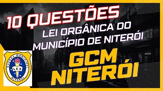 10 QUESTÕES Lei Orgânica do Município de Niterói (GCM NITERÓI 2025)  #concursogcm #niteroi #GCM