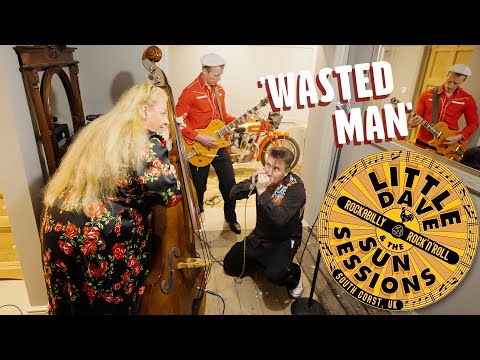 'Wasted Man' LITTLE DAVE & THE SUN SESSIONS (Manor House, New Forest) BOPFLIX sessions