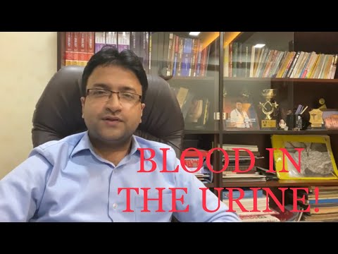 Blood in the Urine | Hematuria | Dr. Dhanuka