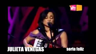 Seria Feliz - Julieta Venegas