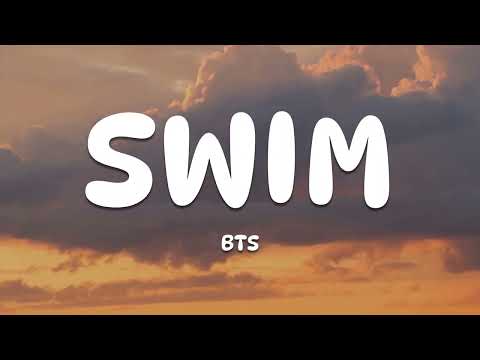 BTS - \ SWIM \ Lyrics