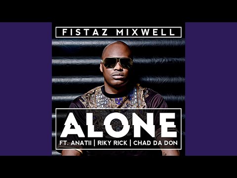 Alone (feat. Riky Rick, Anatii & Chad da Don)