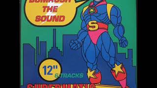 Supermatic   Bumrush The Sound U238 Charge
