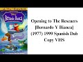 Opening To The Rescuers Bernardo Y Bianca 1977 1999 Spanish Dub Copy VHS