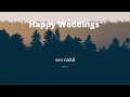 Oro Nokil Happy Weddings Lyrical Video