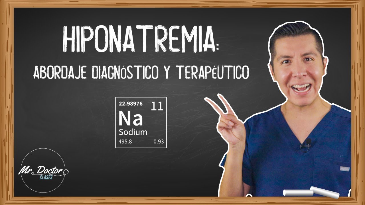 HIPONATREMIA: Abordaje diagnostico y terapéutico | ¿CÓMO REPONER SODIO | ENARM - MIR | MR DOCTOR