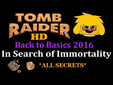 TRLE: Back to Basics 2016 - In Search of Immortality