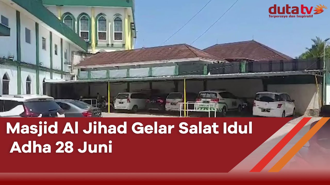 Masjid Al Jihad Gelar Salat Idul Adha 28 Juni | Berita Terkini