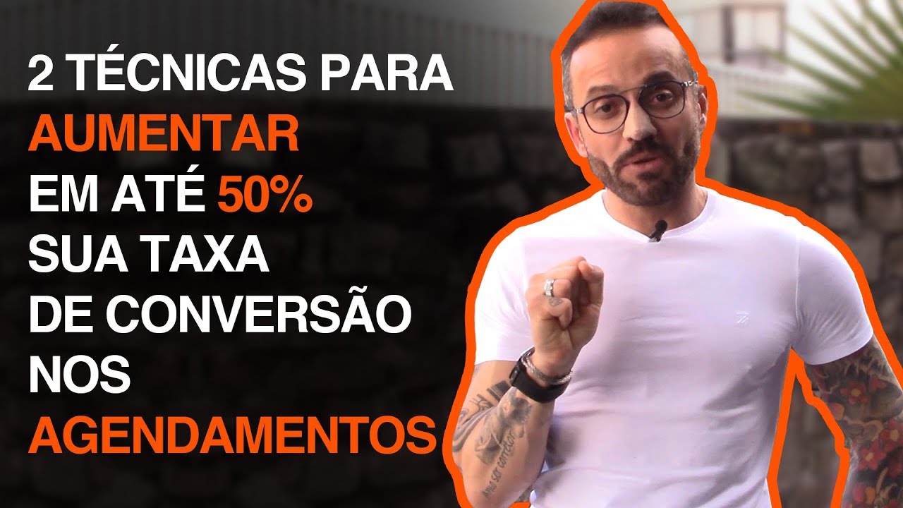 [SCRIPT de AGENDAMENTO] - 2 técnicas para AUMENTAR em até 50% sua taxa de CONVERSÃO nos AGENDAMENTOS