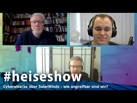 #heiseshow: Cyberattacke über SolarWinds – wie angreifbar sind wir?