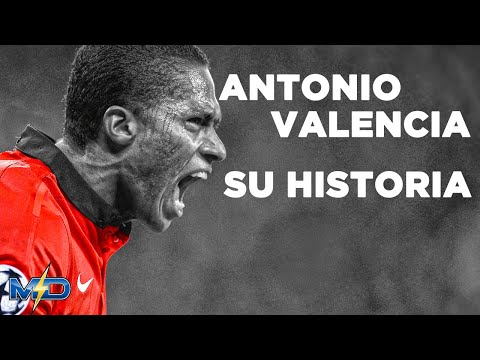 LA HISTORIA DE ANTONIO VALENCIA 🇪🇨 LEYENDA TRICOLOR ¿QUIÉN ES? #2