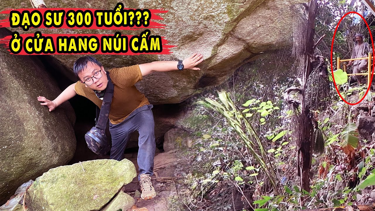 Tìm Cửa Hang vào Lòng Núi Cấm bất ngờ gặp Đạo Sư 300 tuổi? | P1