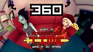 What if Adventure Time was a 3D Anime (360/VR)