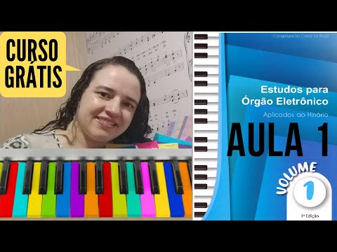 AULA GRATUITA 01 – CONHECENDO O ÓRGÃO ELETRÔNICO / POSTURA / NOTAS MUSICAIS