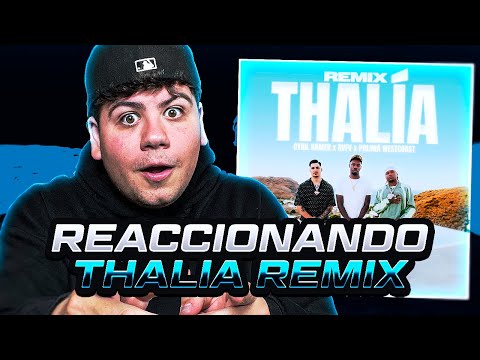 MY REACTION to THALÍA REMIX 👑 Cyril Kamer, RVFV, Polimá Westcoast