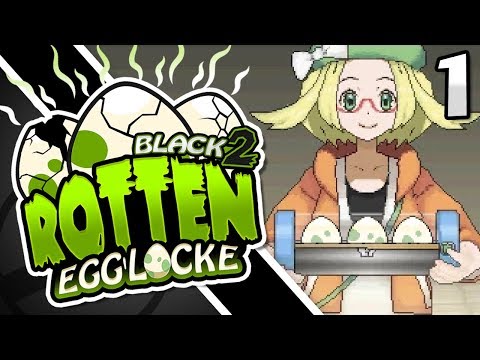 Pokemon Black 2: Let's Grey: Rotten Egg'locke: Episode 1: This is Going to Stink...