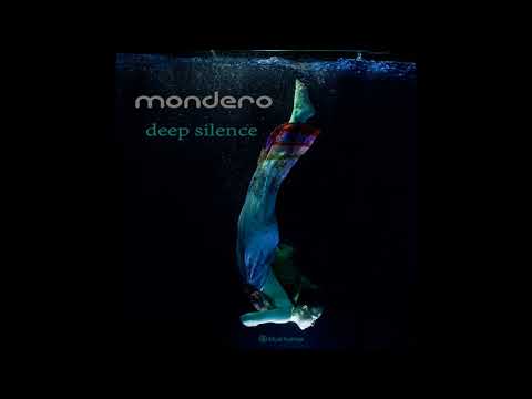 Mondero - Deep Silence - Official