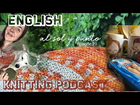 (ENG) 20 ThymeWeaver. Al sol y punto. knitting podcast