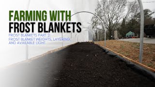 Frost Blankets Weights, Layering, and Light Availability