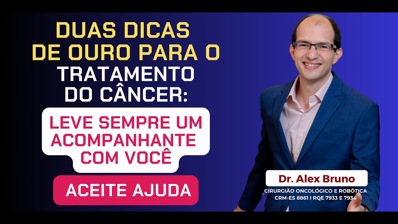 Ajuda dos familiares no Tratamento do Câncer | Dr. Alex Bruno Cirurgião Oncológico Vitória ES