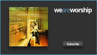Paul Baloche - Here and Now