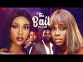 The Bait Exclusive Nollywood Passion Movie Trailer