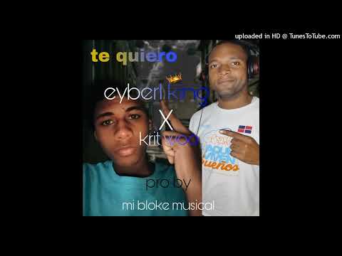 te quiero X eyberl king X krit woo