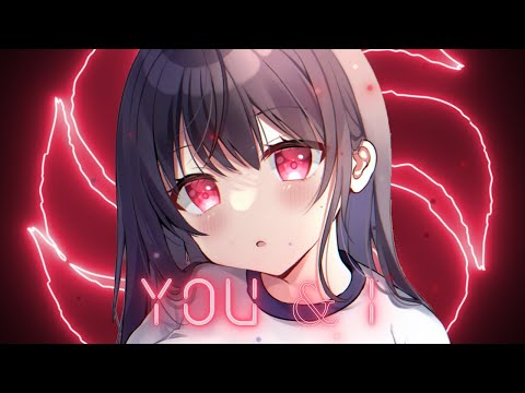 Nightcore - You & I(Lyrics)