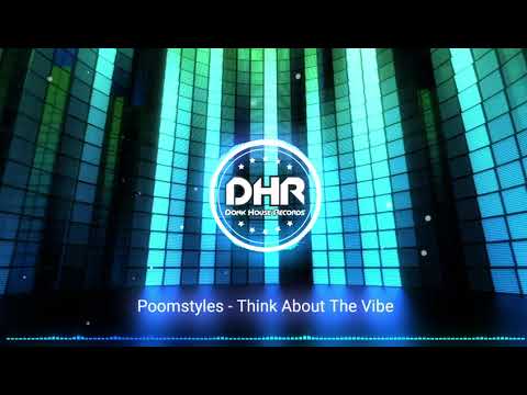 Poomstyles - Think About The Vibe - DHR