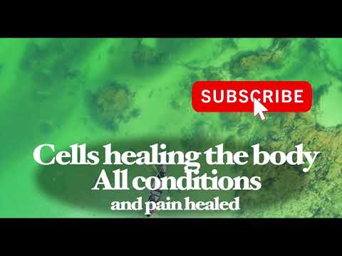 Cells healing the body - All conditions - Affirmation