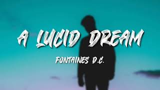 Fontaines D.C. - A Lucid Dream (Lyrics) || 2020 || New Song