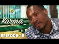 Série - Karma - Saison 2 - Episode 15 - VOSTFR