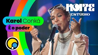 É O PODER - Karol Conká no Noite Estúdio | DiaTV