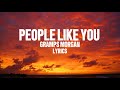Gramps Morgan People Like You Lyrics