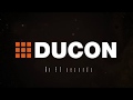 DUCON in 90 seconds