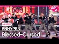 [MPD직캠] 엔하이픈 직캠 8K 'Blessed-Cursed' (ENHYPEN FanCam) | @MCOUNTDOWN_2022.1.20