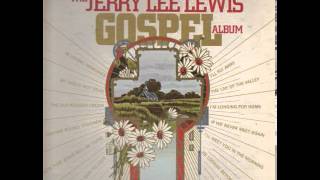 Jerry Lee Lewis &quot;He Looked Beyond My Fault&quot;