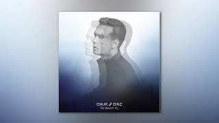 Onur Dinç - Bir Baktım ki